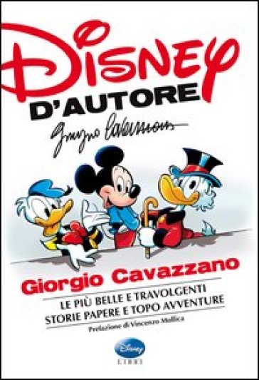 Copertina del Disney d'Autore n.2 dedicato a Giorgio Cavazzano, 16,9€, in tutte le librerie, Disney Libri.