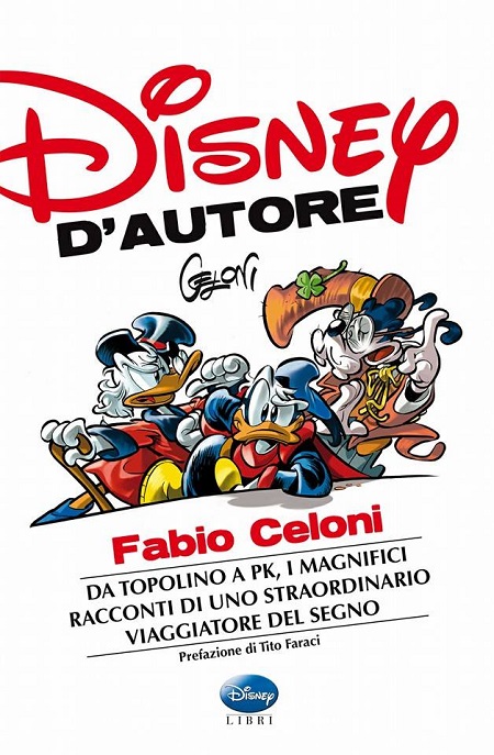 Copertina del volume Disney d'Autore dedicato a Fabio Celoni, Disney Libri, 520 pagine, 16,9€, in tutte le librerie