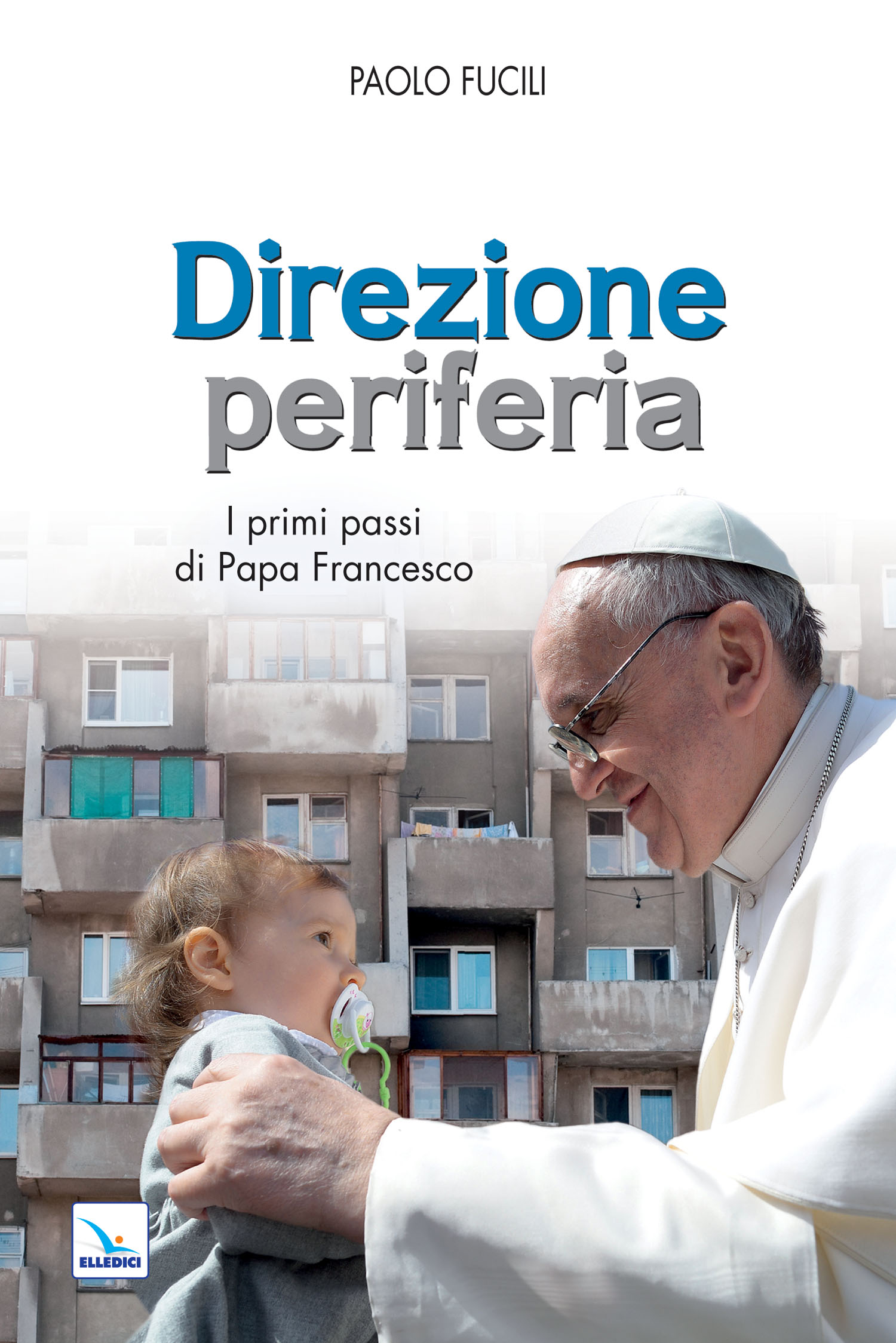 Fucili Direzione periferia Papa Francesco