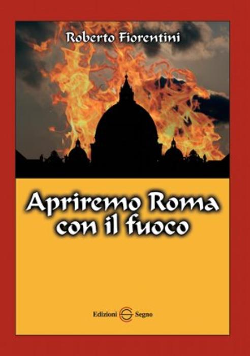 roberto-fiorentini-apriremo-roma-con-il-fuoco