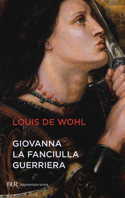 louis-de-wohl-giovanna-la-fanciulla-guerriera