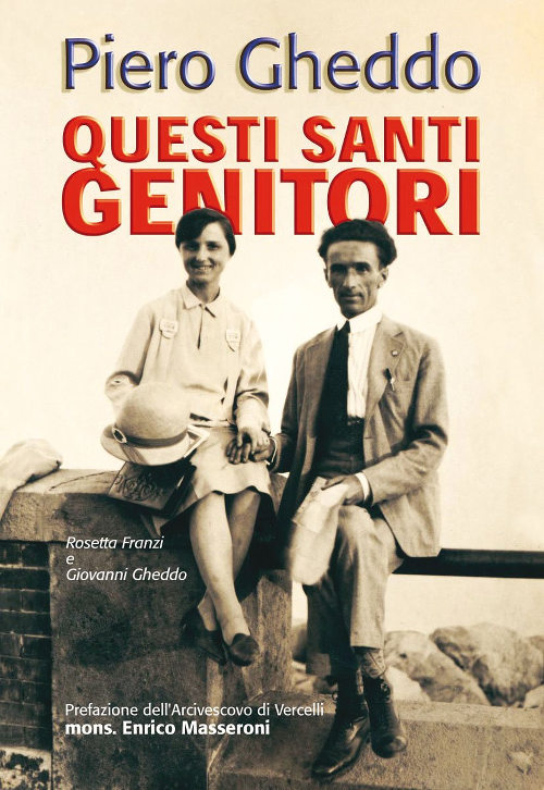 gheddo-piero-questi-santi-genitori