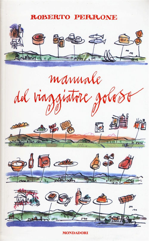 perrone-manuale-del-viaggiatore-goloso-mondadori-copertina