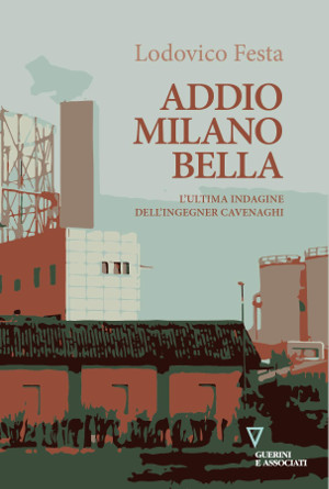 Copertina di Addio Milano bella, libro di Lodovico Festa