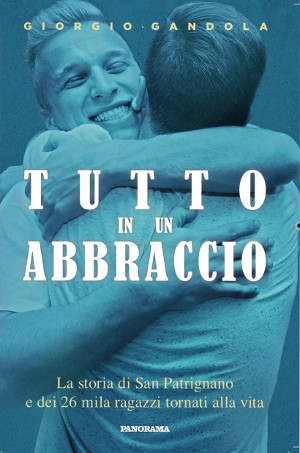 Copertina del libro di Giorgio Gandola su San Patrignano, Tutto in un abbraccio