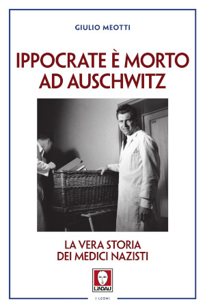 Copertina di Ippocrate è morto ad Auschwitz, libro di Giulio Meotti