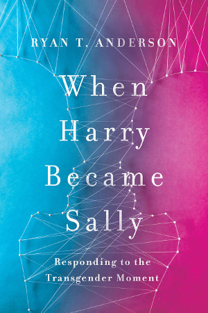 Copertina di When Harry Became Sally, libro di Ryan T. Anderson