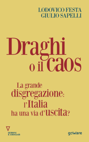 Copertina di Draghi o il caos, libro di Lodovico Festa e Giulio Sapelli