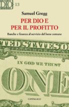 Gregg Per Dio e per il profitto cristianesimo economia