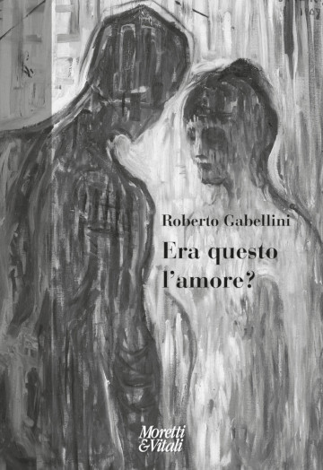 Copertina di “Era questo l’amore?”, raccolta di poesie di Roberto Gabellini