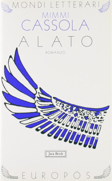 Copertina di “Alato”, romanzo di Mimmi Cassola