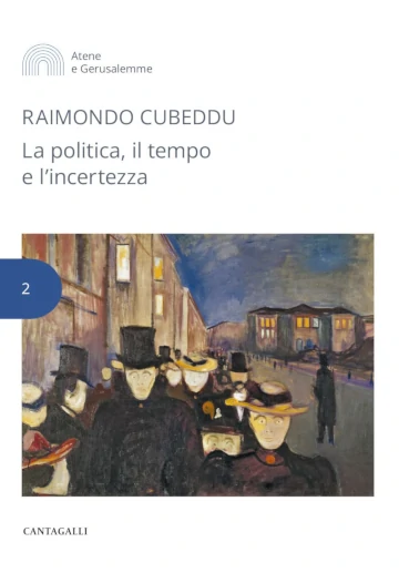 Copertina del libro “La politica, il tempo e l’incertezza” di Raimondo Cubeddu