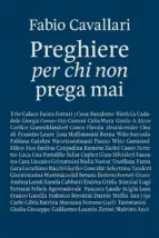 Preghiere per chi non prega mai. Una storia che accade nel silenzio
