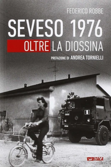 Copertina di “Seveso 1976. Oltre la diossina”, libro di Federico Robbe
