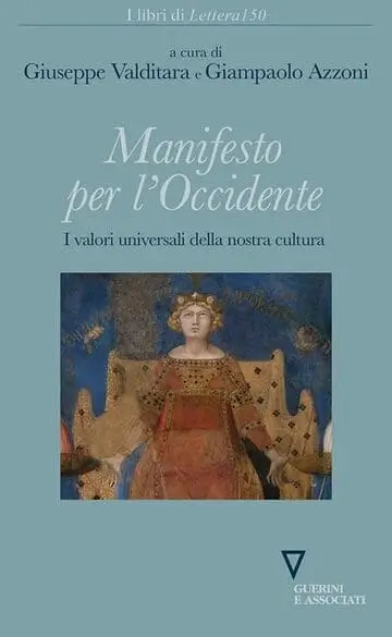 Manifesto per l'occidente. I valori universali della nostra cultura di Giuseppe Valditara