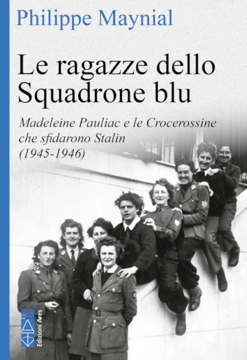 Copertina del libro “Le ragazze dello Squadrone blu” di Philippe Maynial