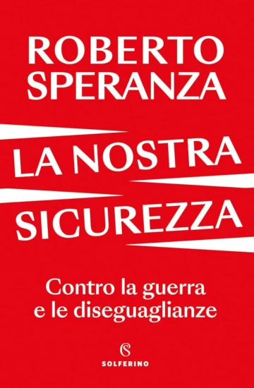 Copertina del libro “La nostra sicurezza” di Roberto Speranza